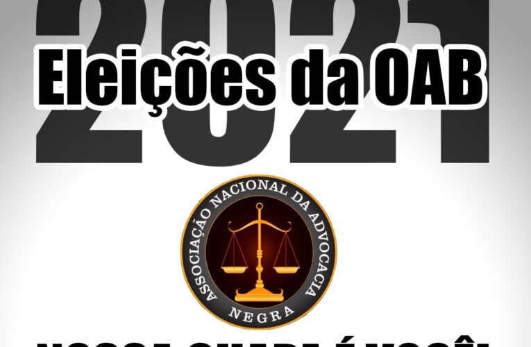 NOTA OFICIAL ANAN: Eleições da OAB/21